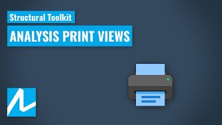 Structural Toolkit: Analysis Print Views