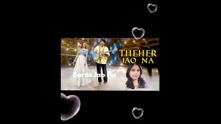 Theher Jao Na - cover song by Vaishali | Aakanksha Sharma | Jeet Ganguly #youtubeshorts #viral