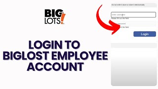 How to Login to Big Lots Employee Account 2024?