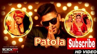Patola (Full HD Video) | Blackmail | Guru Randhawa