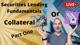 Collateral in Securities Lending - Fundamentals 2021