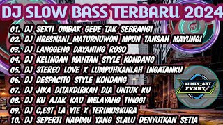 DJ SLOW BASS TERBARU🎵DJ TIKTOK VIRAL 2024🎵DJ SEKTI_NRESNANI_LANGGENG DAYANING ROSO_KELINGAN MANTAN