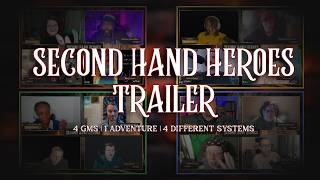 Second Hand Heroes Trailer | 4 GMs, Same Adventure, Different Systems