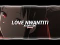 love nwantiti tiktok remix ckay edit audio