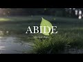 ABIDE | Soaking Worship Music | Prayer and Devotional | Encounter Keys