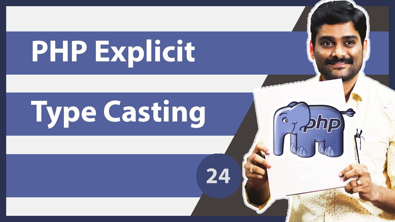 PHP Explicit Type Casting - PHP Tutorial 24 - YouTube