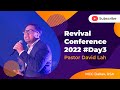 Pastor David Lah | Revival Conference 2022 | Day#3