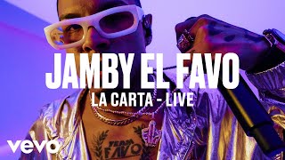 Jamby El Favo - La Carta (Live) | Vevo DSCVR