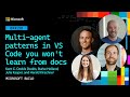 Multi-agent patterns in VS Code you won't learn from docs | BRK201