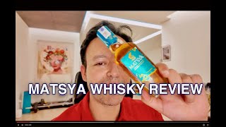 MATSYA WHISKY REVIEW (UP)