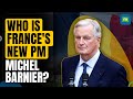 French President Macron Names Ex Brexit Negotiator As New French PM | N18G