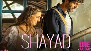 Shayad full lyrical||Love Aaj Kal||kartik Aaryan Arijit sing||Jo tum na ho rahenge hum nahi lyrics||