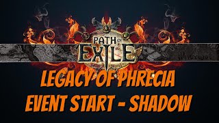 POE Legacy of Phrecia Event Start! Finishing Campaign on Shadow Starter!