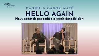 Daniel \u0026 Gabor Maté: Hello Again · Nový začátek pro rodiče a jejich dospělé děti · České titulky