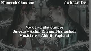 Duniya ||full lyrics video||Akhil” & “Dhvani Bhanushali || Audio song || Luka Chuppi||