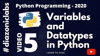 5. Python Programming 2020 - Variables and Datatypes