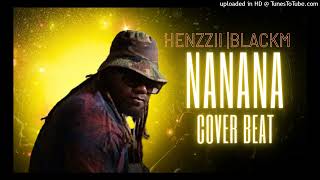 Henzzii x blackM (Nanana Cover) 2023