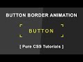 Cool Css Button Border Animation On Hover - CSS3 Hover Effects - Pure CSS Tutorials