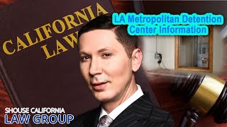 Los Angeles Metropolitan Detention Center Information (Location, bail, visiting hours)