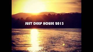 *~*JUST DEEP HOUSE*~*SUMMER 2013*~*