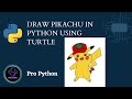draw Pikachu in python | how to draw Pikachu using python | Python tutorial.