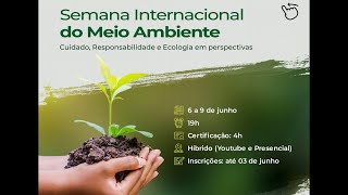 Semana Internacional do Meio Ambiente - Sustentabilidade Ambiental e Social