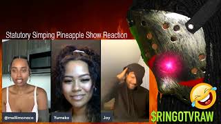 Statutory Simping Pineapple Show Reaction @MelliMonaco