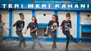 Teri Meri Kahani / New Nagpuri sadri dance video 2023 / Dance Aparna Official