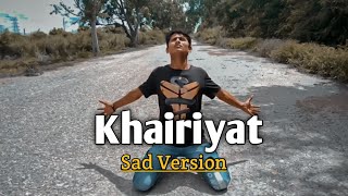 khairiyat Song Sad Version || 2020 || SSR Shivam Singh Rajput chhichhore Susant Singh Rajput