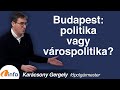 Budapest: politika vagy várospolitika? Karácsony Gergely, Inforádió, Aréna