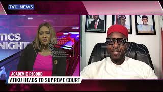 It's Atiku's Right To Take Tinubu's Academic Record To Supreme Court, But it's Belated - Onyeagba