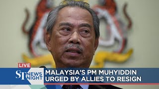 Malaysia's PM Muhyiddin Yassin urged by allies to resign | ST NEWS NIGHT