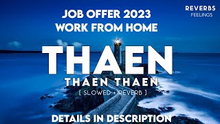 Thaen Thaen Thaen | Slowed and Reverb | Tamil Lofi | Tamil slowed Songs | Reverbs Feelings