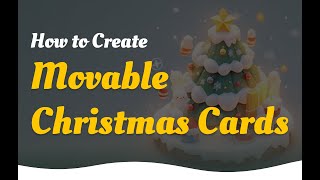 How to Create A Movable Christmas Card with a Free AI Tool! 🌟🎁​