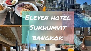 ELEVEN HOTEL 🏢🏨Sukhumvit Bangkok Thailand 🇹🇭 Hotel Review