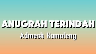 Admesh Kamaleng - Anugrah Terindah ( Lirik Lagu )