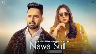 Nawa Suit (full video) Harf Cheema & Gurlez Akhtar |  Latest Punjabi song | Piyush production #viral