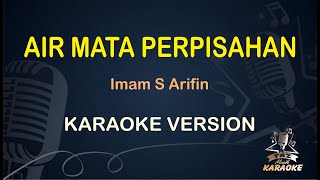 Air Mata Perpisahan Imam S Arifin Karaoke Dangdut Koplo
