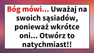 Bóg mówi... Uważaj na swoich sąsiadów, ponieważ wkrótce oni... Otwórz to natychmiast!!