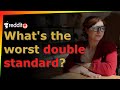 What's the worst double standard? - r/AskReddit - Reddit TTS without BGM