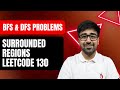 DSA Python 2025 - Surrounded Regions | Boundary DFS Grid Fill | Leetcode 130 - Part 127 [Hindi]