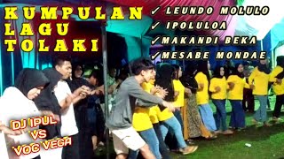 KUMPULAN LAGU LULO TOLAKI.PALING ENAK DI PAKAI MOLULO WITH DJ IPUL DAN VOC VEGA.