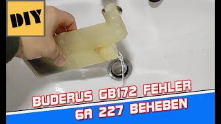 Bubbling noises in the Buderus GB172? How to fix this error 6A 227