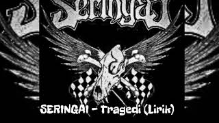 SERINGAI - Tragedi (Lirik)