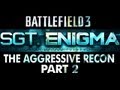 Battlefield 3 | The Aggressive Recon | Part 2