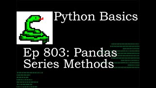 Python Basics Tutorial Pandas Groupby Series Methods || Requested Video
