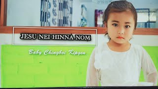 JESU NEI HINNA NOM || BABY CHINGBOI