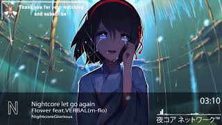 Nightcore Flower-let go again feat.VERBAL(m-flo)