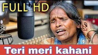 Ranu Mandal Teri Meri Full Song | Himesh Reshammiya and Ranu Mandal