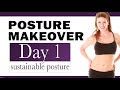 30 Day Posture Makeover, Day 1 -  Sustainable Relaxed Posture